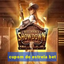 cupom do estrela bet